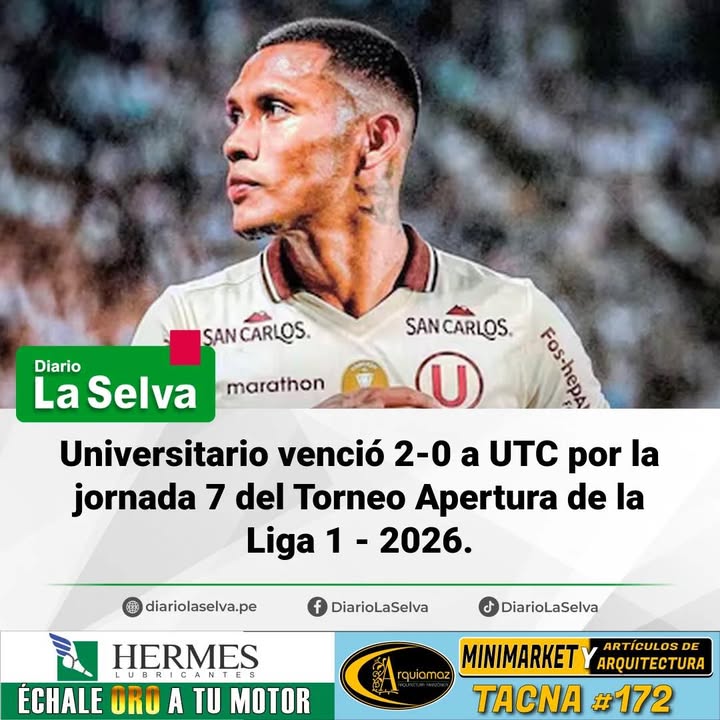 Universitario venció 2-0 a UTC por la jornada 7 del Torneo Apertura de la Liga 1 2026.