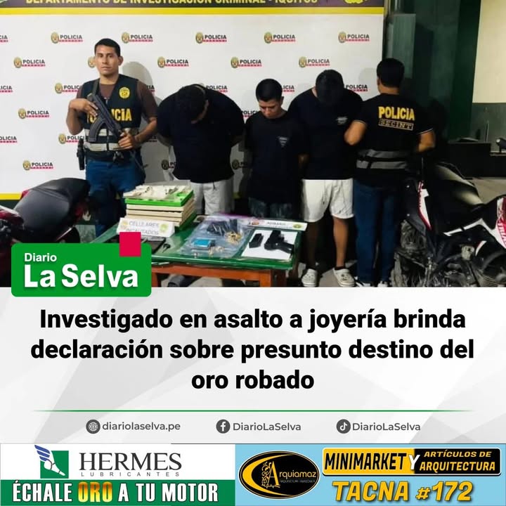 Investigado en asalto a joyería brinda declaración sobre presunto destino del oro robado.