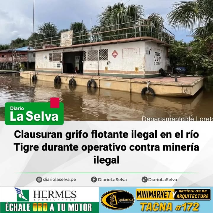 Clausuran grifo flotante ilegal en el río Tigre durante operativo contra minería ilegal.