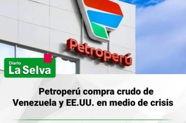 Petroperú compra crudo de Venezuela y EE.UU. en medio de crisis