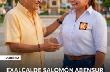 Exalcalde Salomón Abensur respalda candidatura de Nary Pinasco al Congreso por Loreto.