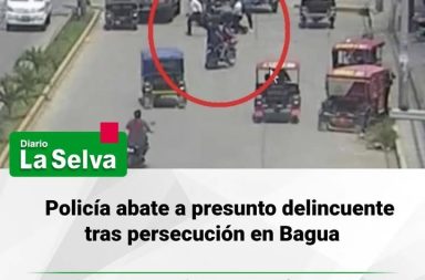Policía abate a presunto delincuente tras persecución en Bagua
