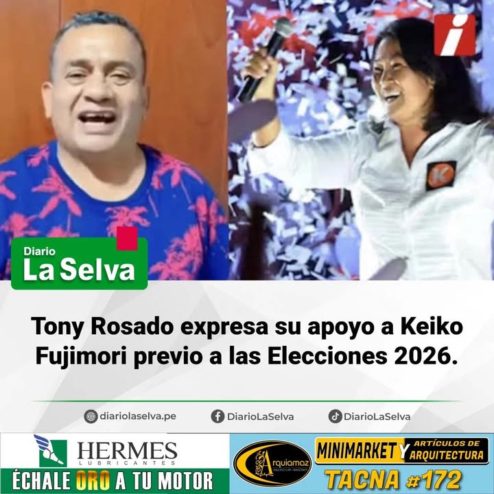 Tony Rosado expresa su apoyo a Keiko Fujimori previo a las Elecciones 2026.