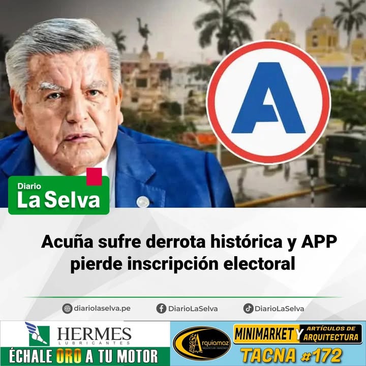 Acuña sufre derrota histórica y APP pierde inscripción electoral