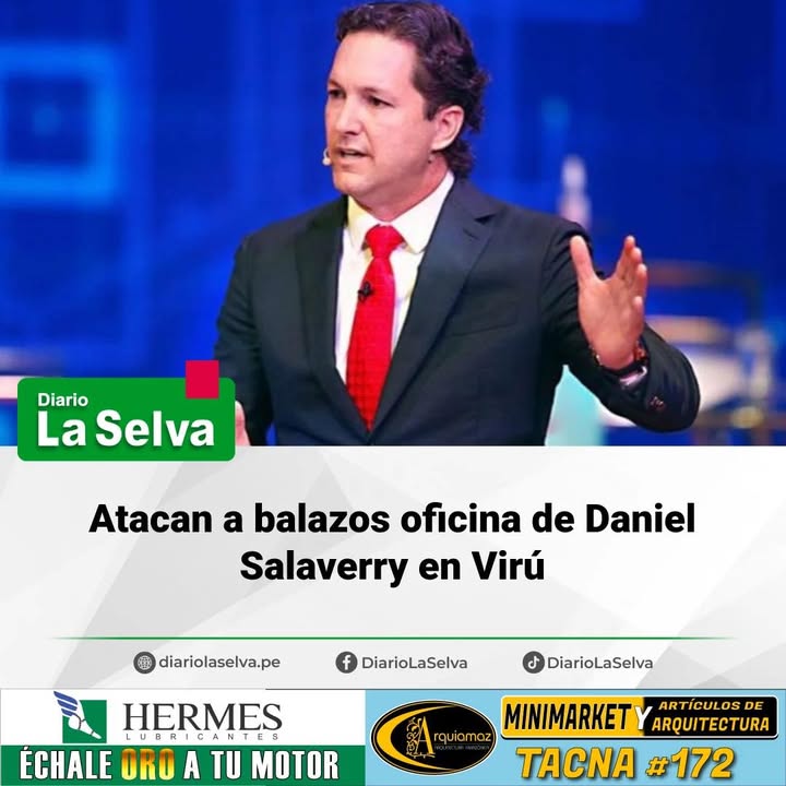 Atacan a balazos oficina de Daniel Salaverry en Virú
