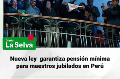 Ley garantiza pensión mínima para maestros jubilados en Perú