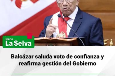 Balcázar saluda voto de confianza y reafirma gestión del Gobierno