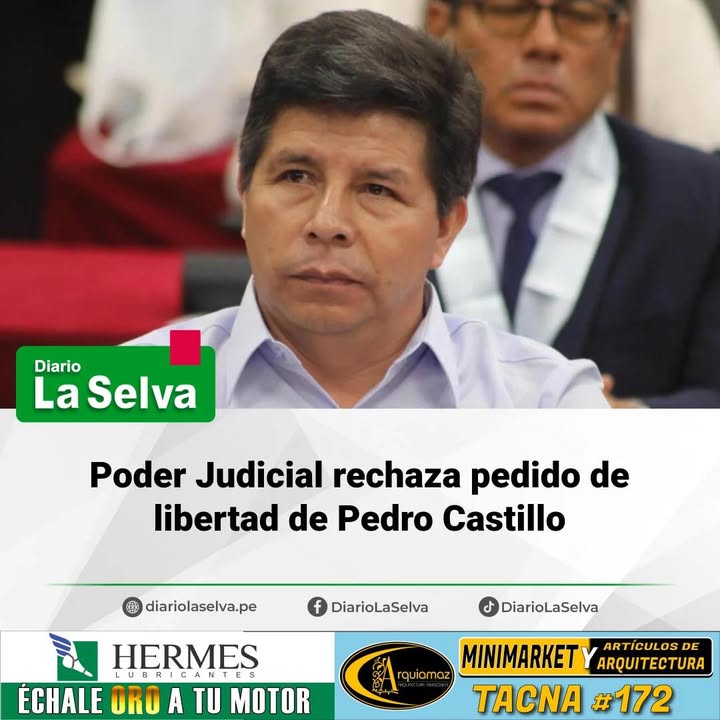 Poder Judicial rechaza pedido de libertad de Pedro Castillo