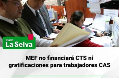 MEF no financiará CTS ni gratificaciones para trabajadores CAS