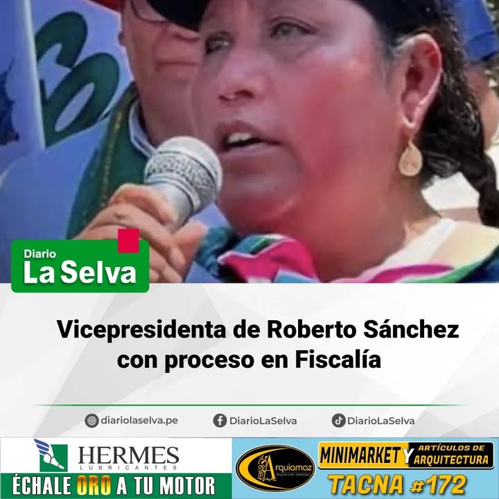 Vicepresidenta de Roberto Sánchez con proceso en Fiscalía