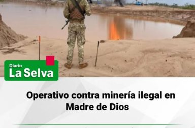Operativo contra minería ilegal en Madre de Dios