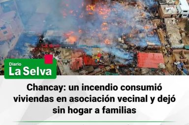 Emergencia en Chancay: incendio destruye cerca de 25 viviendas