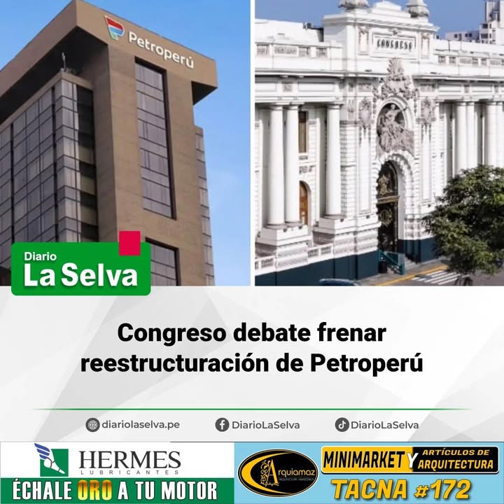 Proponen derogar decreto que reorganiza Petroperú