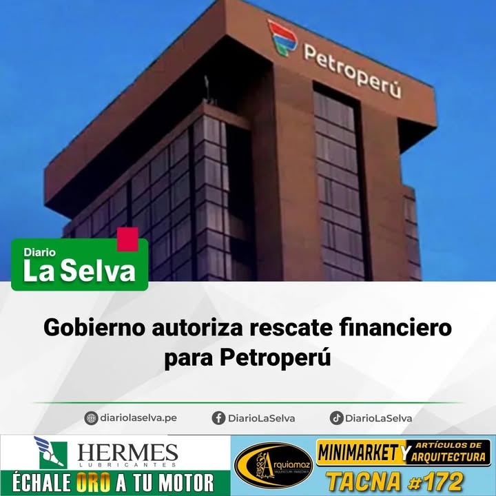 Petroperú recibirá paquete financiero de hasta USD 2,000 millones