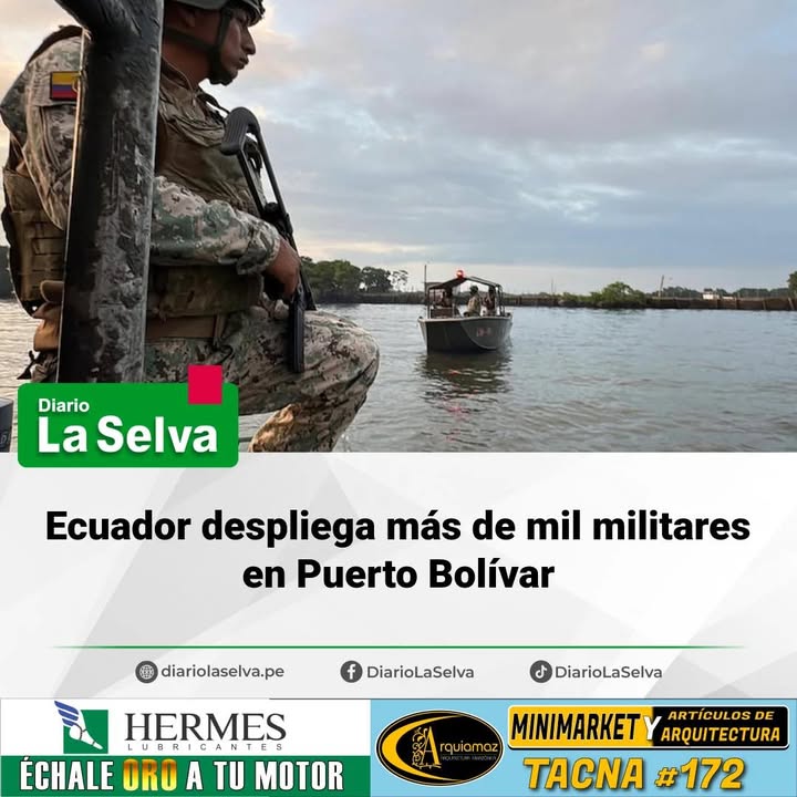 Ecuador militariza Puerto Bolívar en ofensiva contra mafias