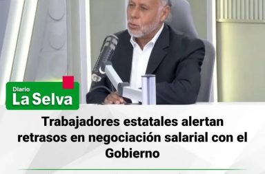 Sindicatos exigen avances en negociación y cambios estructurales en el Estado