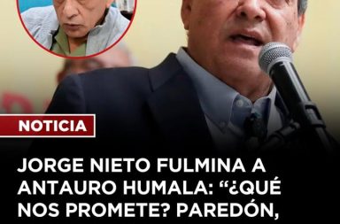 Jorge Nieto lanza críticas contra planteamientos de Antauro Humala