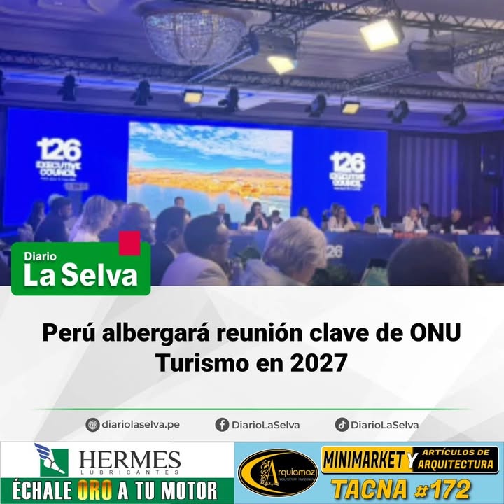 Perú fue elegido sede de importante encuentro mundial de turismo