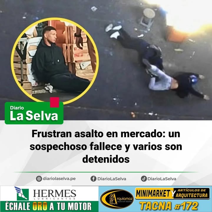 #Lima  Fallido robo en mercado termina con detenidos y un fallecido