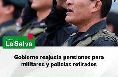 Reajuste de pensiones beneficiará a militares y policías en retiro