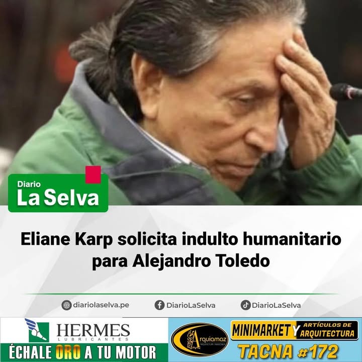 Ex primera dama pide medida humanitaria para expresidente Alejandro Toledo