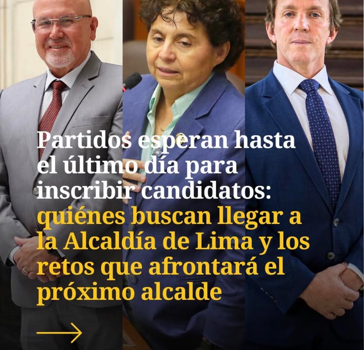 Cuenta regresiva: agrupaciones dilatan registro de postulantes a la Alcaldía de Lima