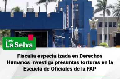 Graves denuncias: investigan presuntos actos de tortura dentro de la Escuela de Oficiales de la Fuerza Aerea del Peru
