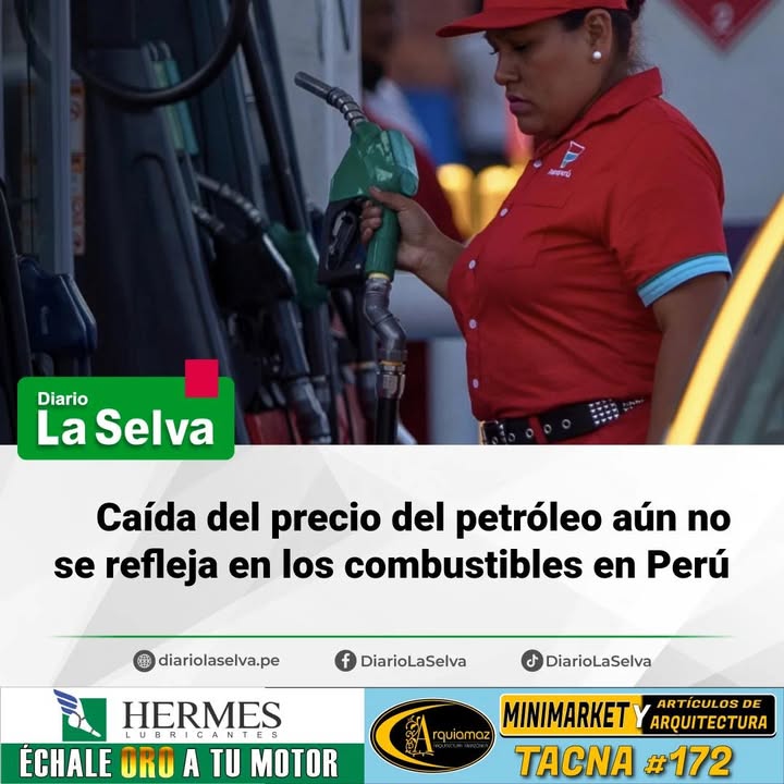 Caída del precio del petróleo aún no se refleja en los combustibles en Perú