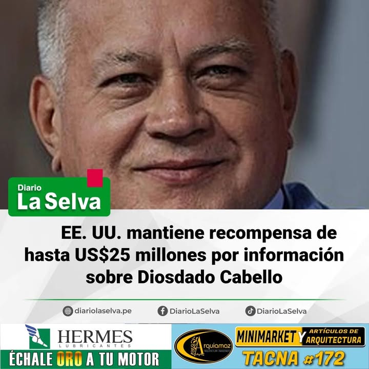 EE. UU. mantiene recompensa de hasta US$25 millones por información sobre Diosdado Cabello