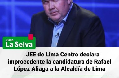 JEE Lima Centro rechaza inscripción de Rafael López Aliaga para la Alcaldía de Lima