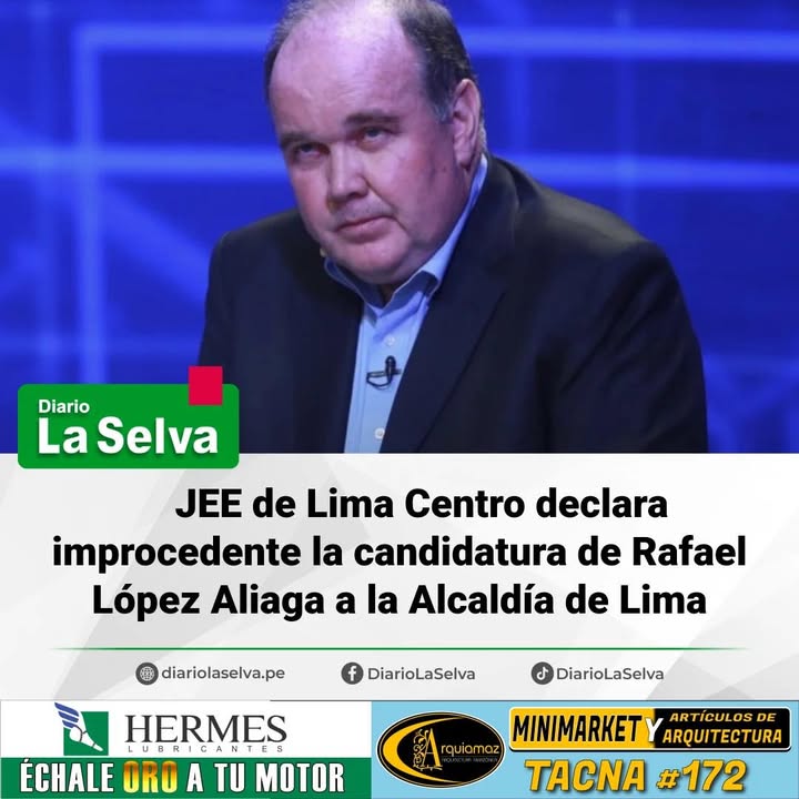 JEE Lima Centro rechaza inscripción de Rafael López Aliaga para la Alcaldía de Lima