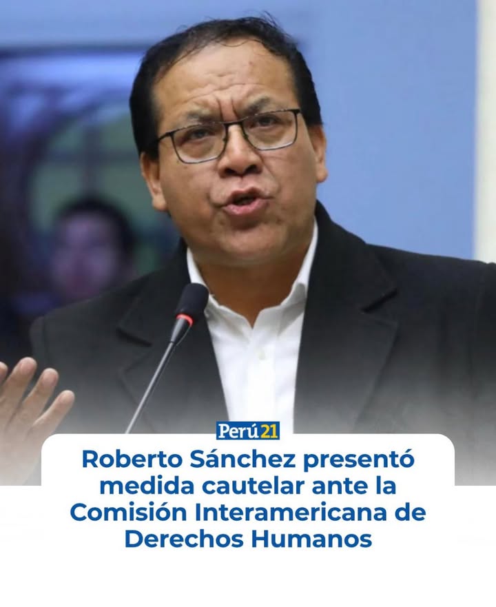 ROBERTO SÁNCHEZ ACUDE A LA COMISIÓN INTERAMERICANA DE DERECHOS HUMANOS