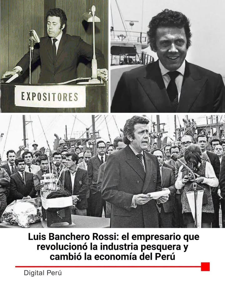 LUIS BANCHERO ROSSI: EL EMPRESARIO QUE TRANSFORMÓ LA PESCA PERUANA