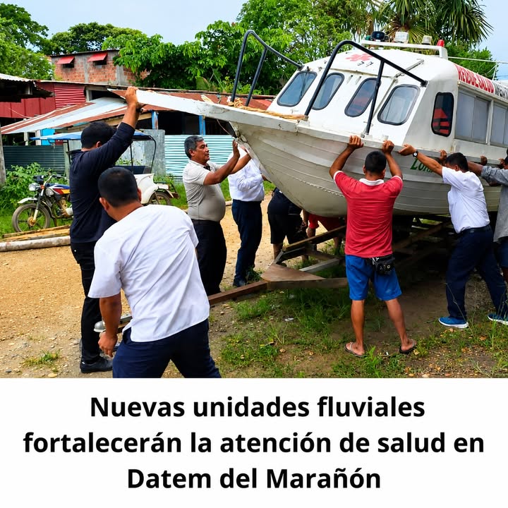 Datem del Marañón fortalecerá la atención de salud con nuevas unidades fluviales